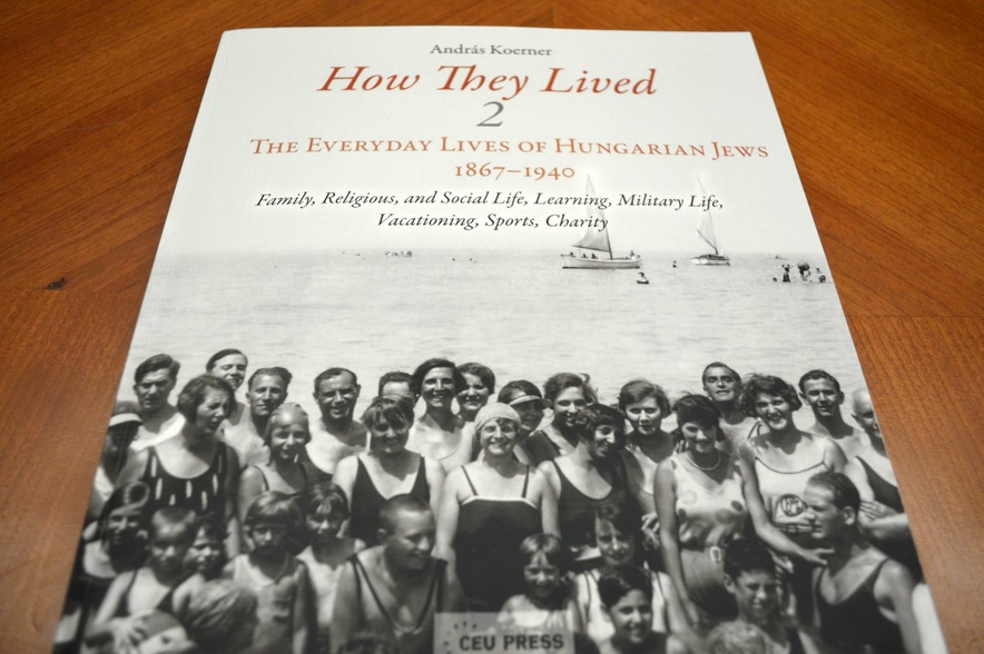 How They Lived: The Everyday Lives of Hungarian Jews 1867–1940 Vol. II